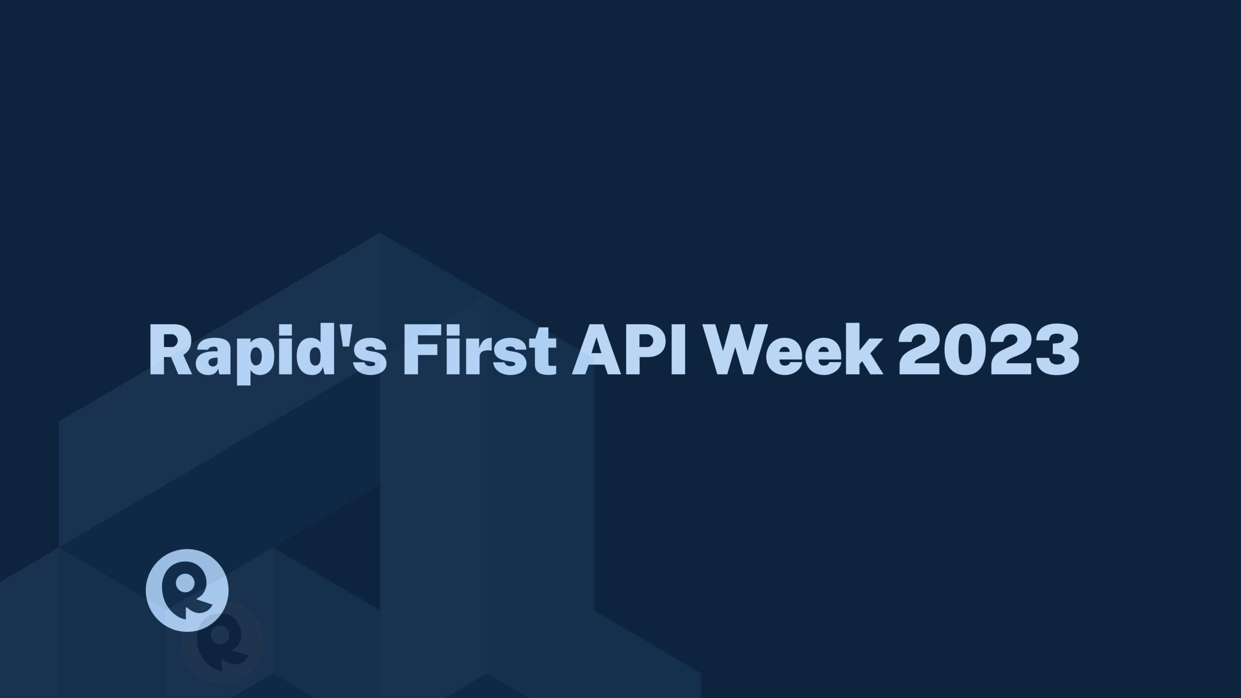 Rapid's First API Week 2023