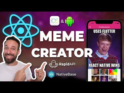 Build a React Native Meme Creator with API Calls and Nativebase UI for iOS & Android