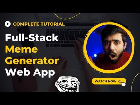 Meme Generator Web App Tutorial from Scratch | Full Stack