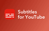 Subtitles for YouTube