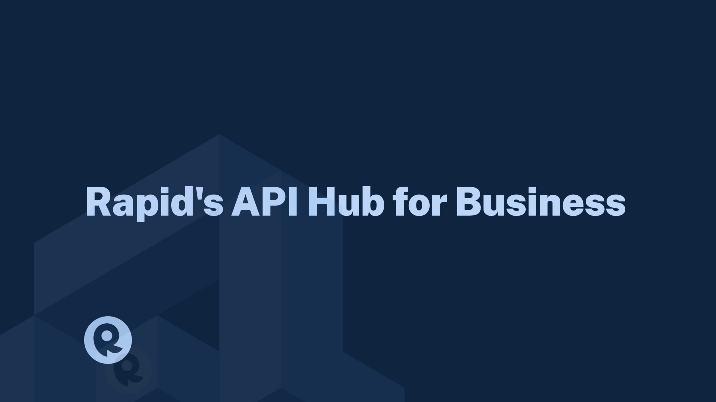 Rapid's API Hub for Business